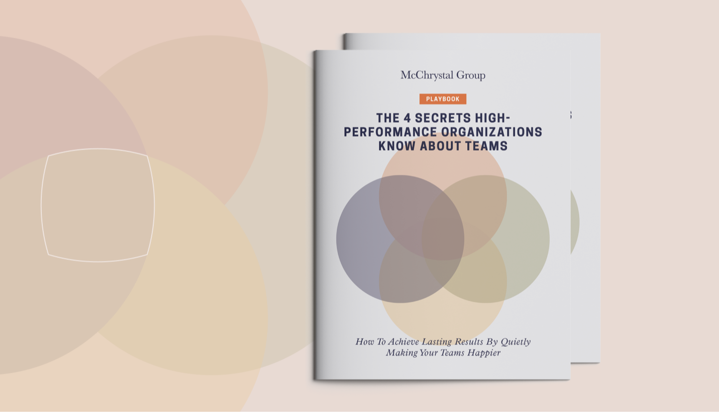 Four Secrets of High Performing Teams: Foster Connection, Create Belonging, Promote Psychological Safety, and Inspire Personal Agency.